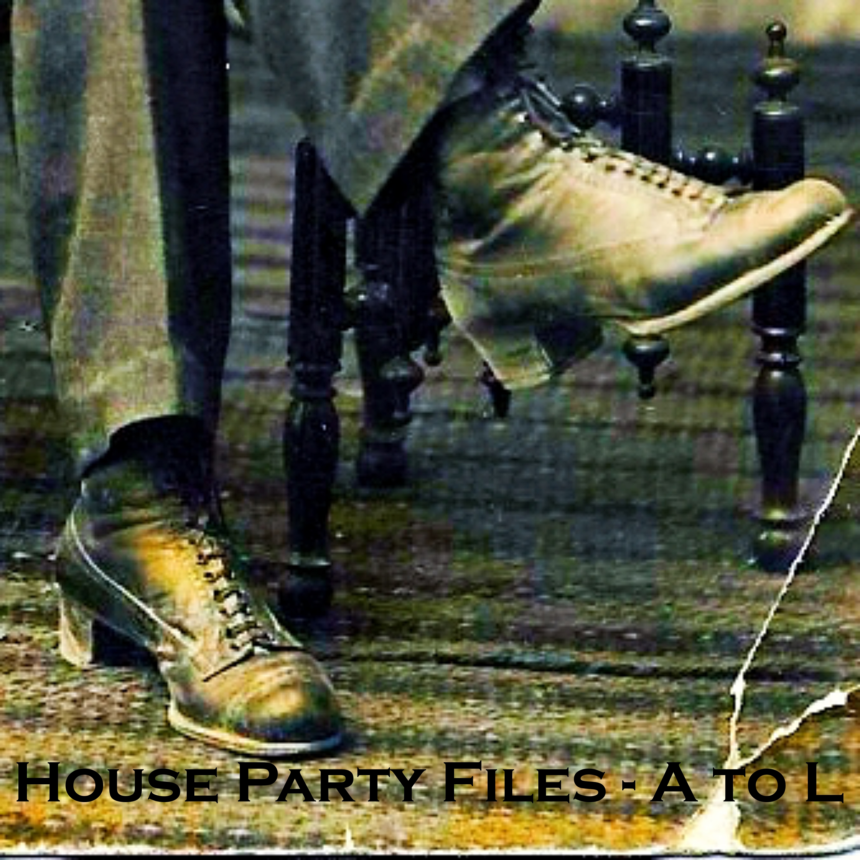 House Party Files A-L